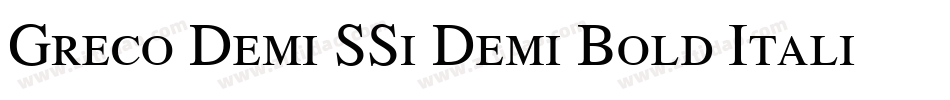 Greco Demi SSi Demi Bold Italic字体转换